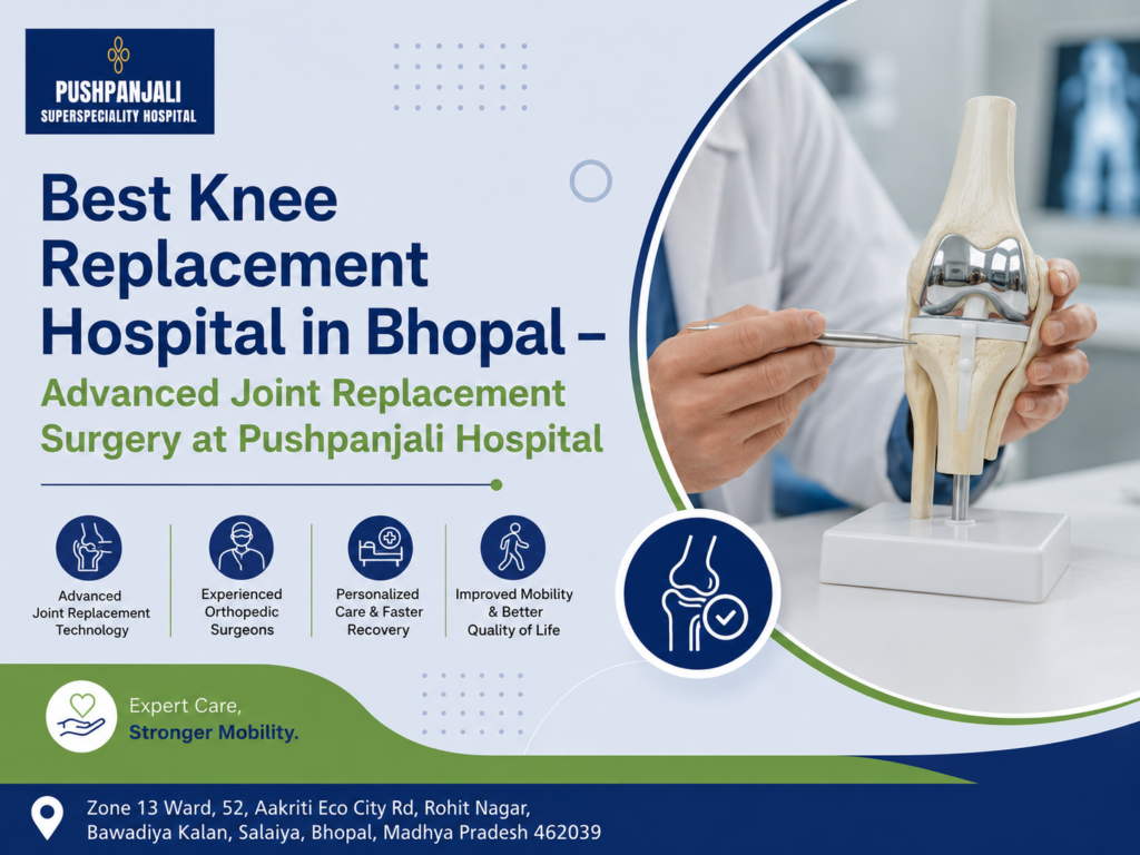 Best knee replacement hospital in Bhopal providing advanced joint replacement surgery