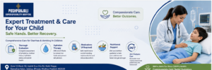 Pediatric treatment for diarrhea and vomiting in children, including hydration therapy, medications, nutritional support, evaluation, and 24×7 pediatric care at Pushpanjali Super Speciality Hospital in Bhopal.